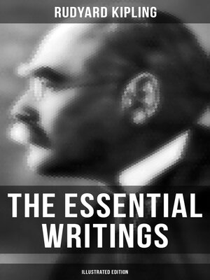 cover image of The Essential Writings of Rudyard Kipling (Illustrated Edition)